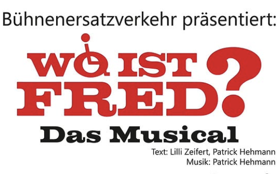 Plakat für das Musical "Wo ist Fred" vom Bühnenersatzverkehr Theaterlinie 49 e.V.