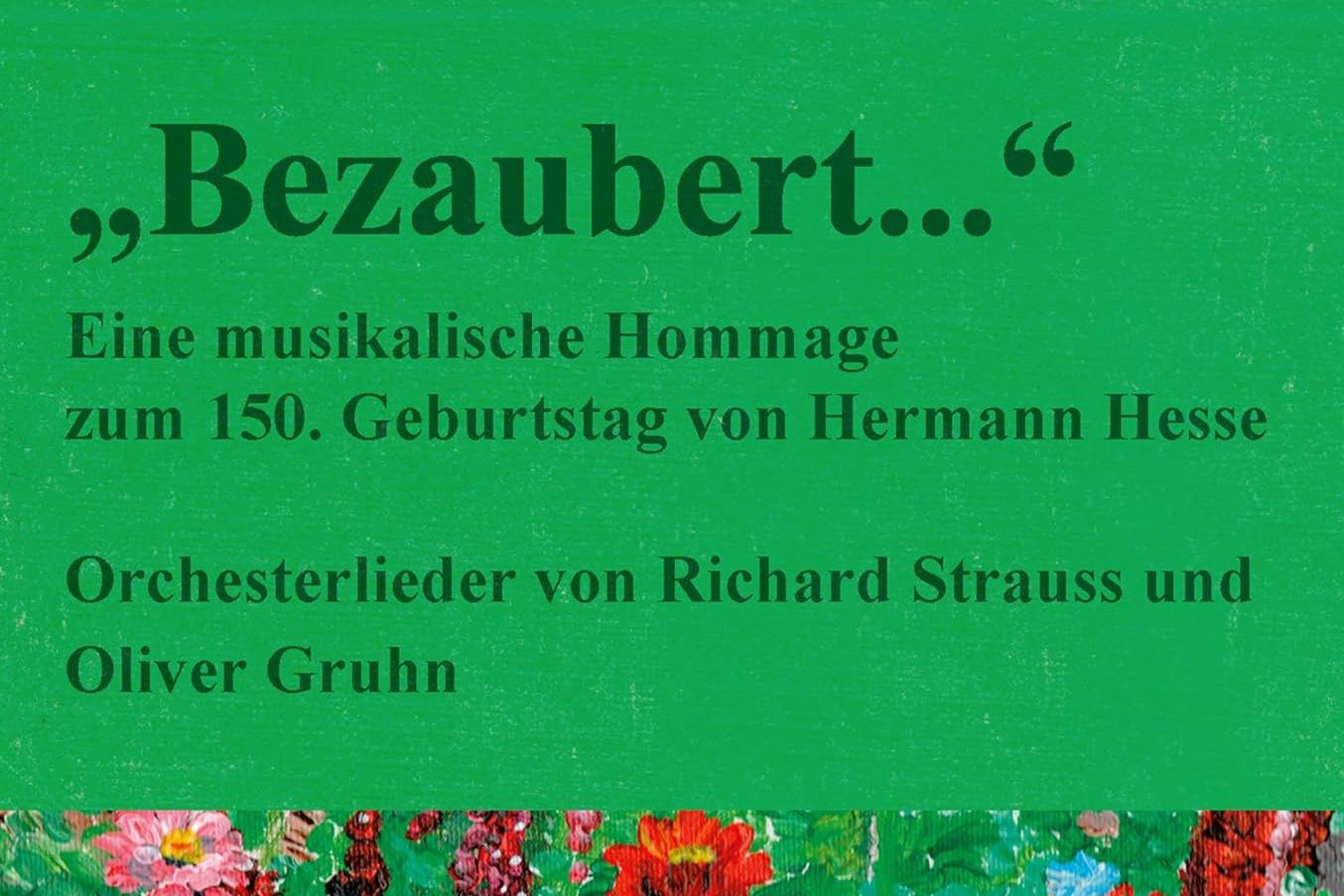 Das CD Cover von "Bezaubert..." - eine hellgrüne CD mit einem Ausschnitt eines Blumengemäldes.